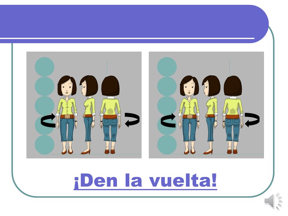 ¡Den la vuelta!