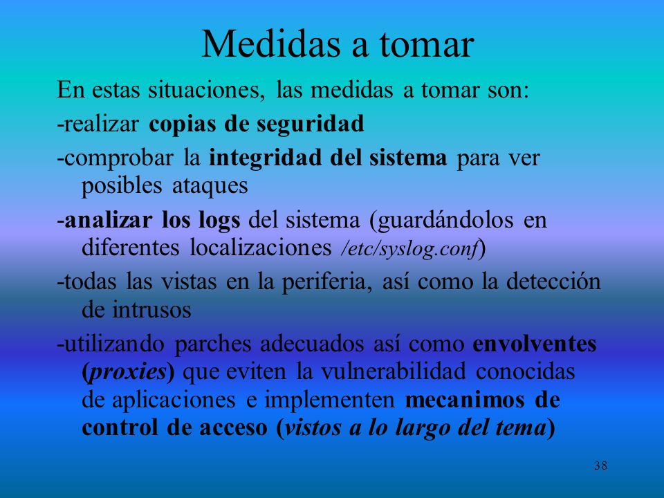 Medidas a tomar En estas situaciones, las medidas a tomar son:
