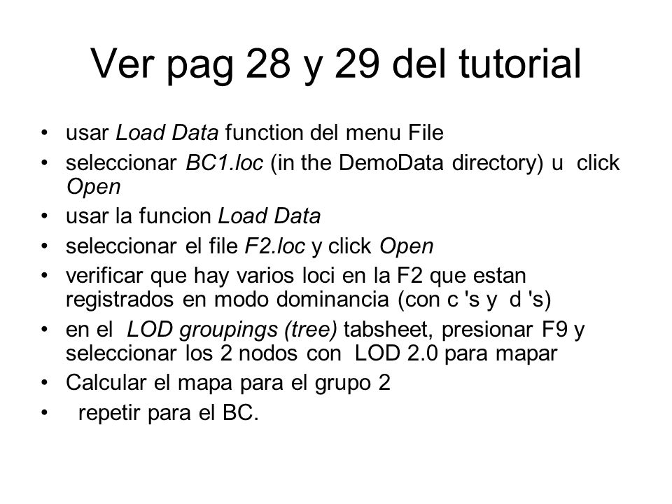 Ver pag 28 y 29 del tutorial usar Load Data function del menu File