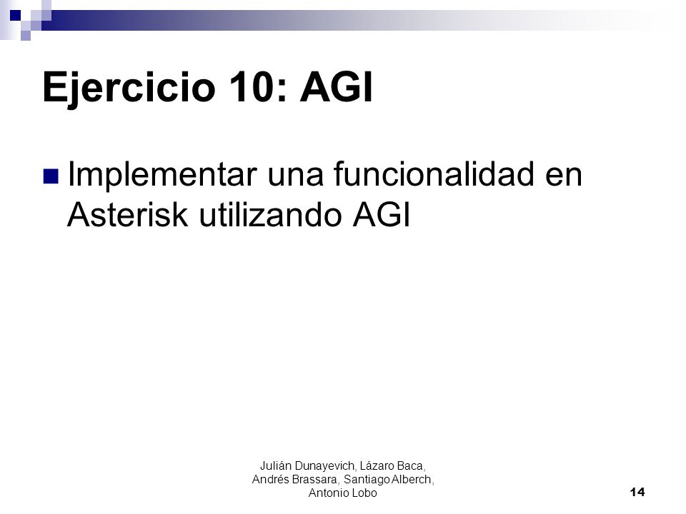 Ejercicio 10: AGI Implementar una funcionalidad en Asterisk utilizando AGI.