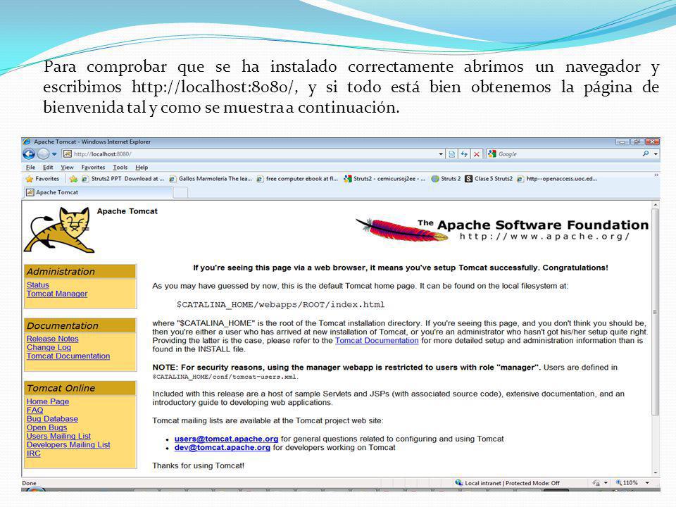 Para comprobar que se ha instalado correctamente abrimos un navegador y escribimos   y si todo está bien obtenemos la página de bienvenida tal y como se muestra a continuación.