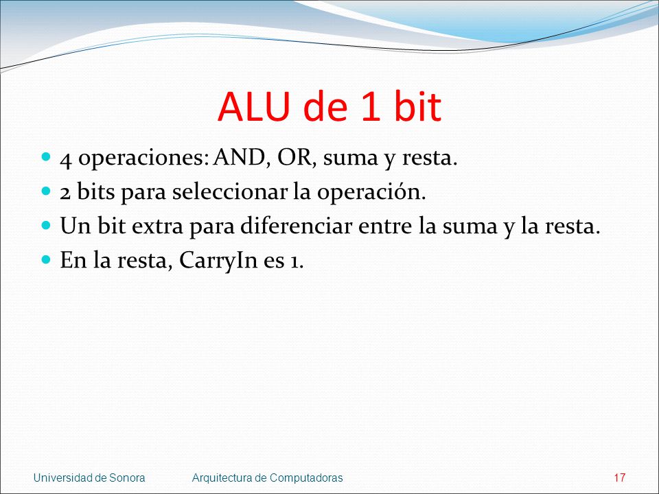 ALU de 1 bit 4 operaciones: AND, OR, suma y resta.