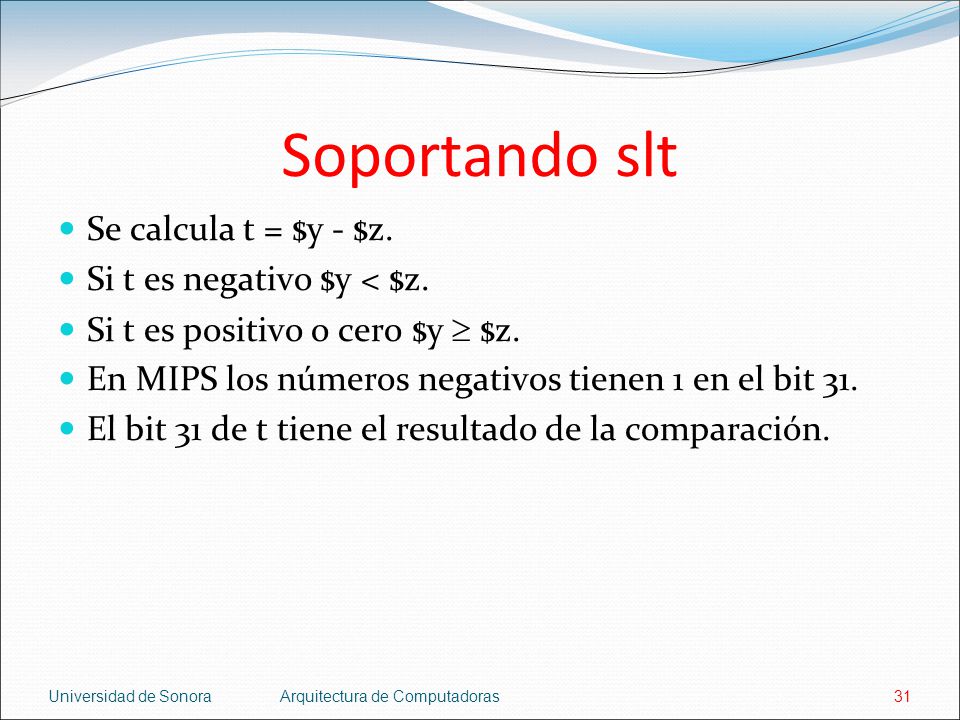 Soportando slt Se calcula t = $y - $z. Si t es negativo $y < $z.