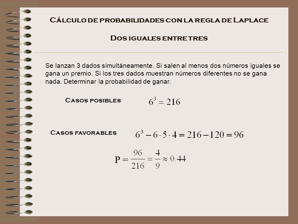 Cálculo de probabilidades con la regla de Laplace Dos iguales entre tres