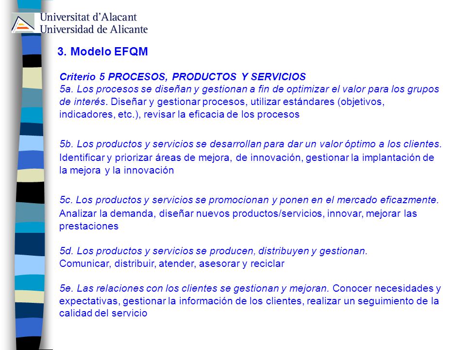 3. Modelo EFQM Criterio 5 PROCESOS, PRODUCTOS Y SERVICIOS