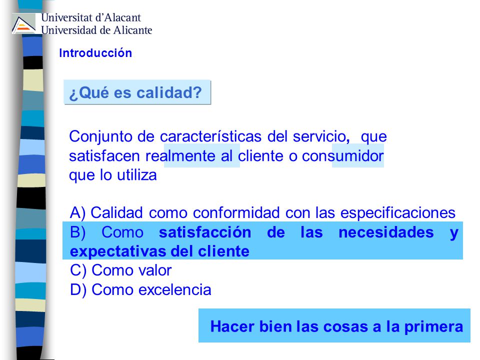 LA CALIDAD EN LA BIBLIOTECA UNIVERSITARIA SEGÚN EL MODELO LA CALIDAD EN LA BIBLIOTECA UNIVERSITARIA SEGÚN EL MODELO