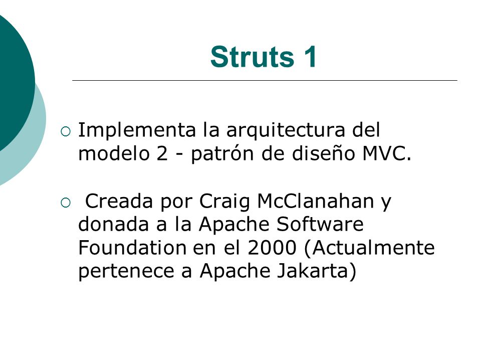 Struts 1 Implementa la arquitectura del modelo 2 - patrón de diseño MVC.