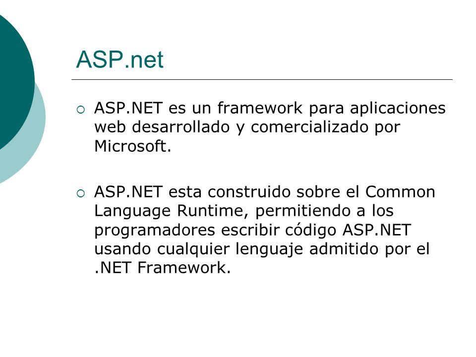 ASP.net ASP.NET es un framework para aplicaciones web desarrollado y comercializado por Microsoft.
