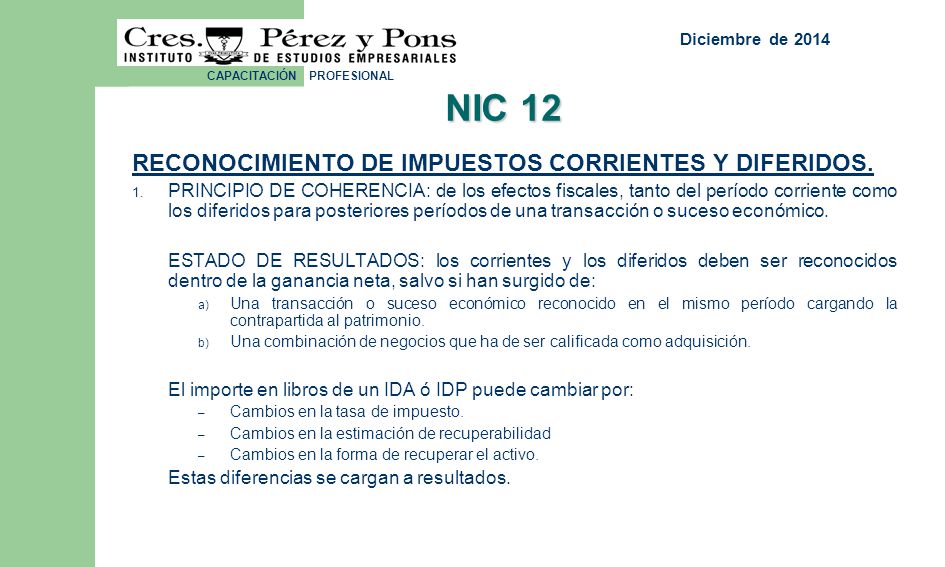 NIC 12 RECONOCIMIENTO DE IMPUESTOS CORRIENTES Y DIFERIDOS.