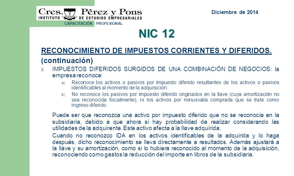 abril de 2017 NIC 12. RECONOCIMIENTO DE IMPUESTOS CORRIENTES Y DIFERIDOS. (continuación)