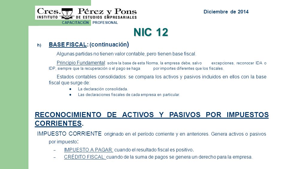 NIC 12 RECONOCIMIENTO DE ACTIVOS Y PASIVOS POR IMPUESTOS CORRIENTES.