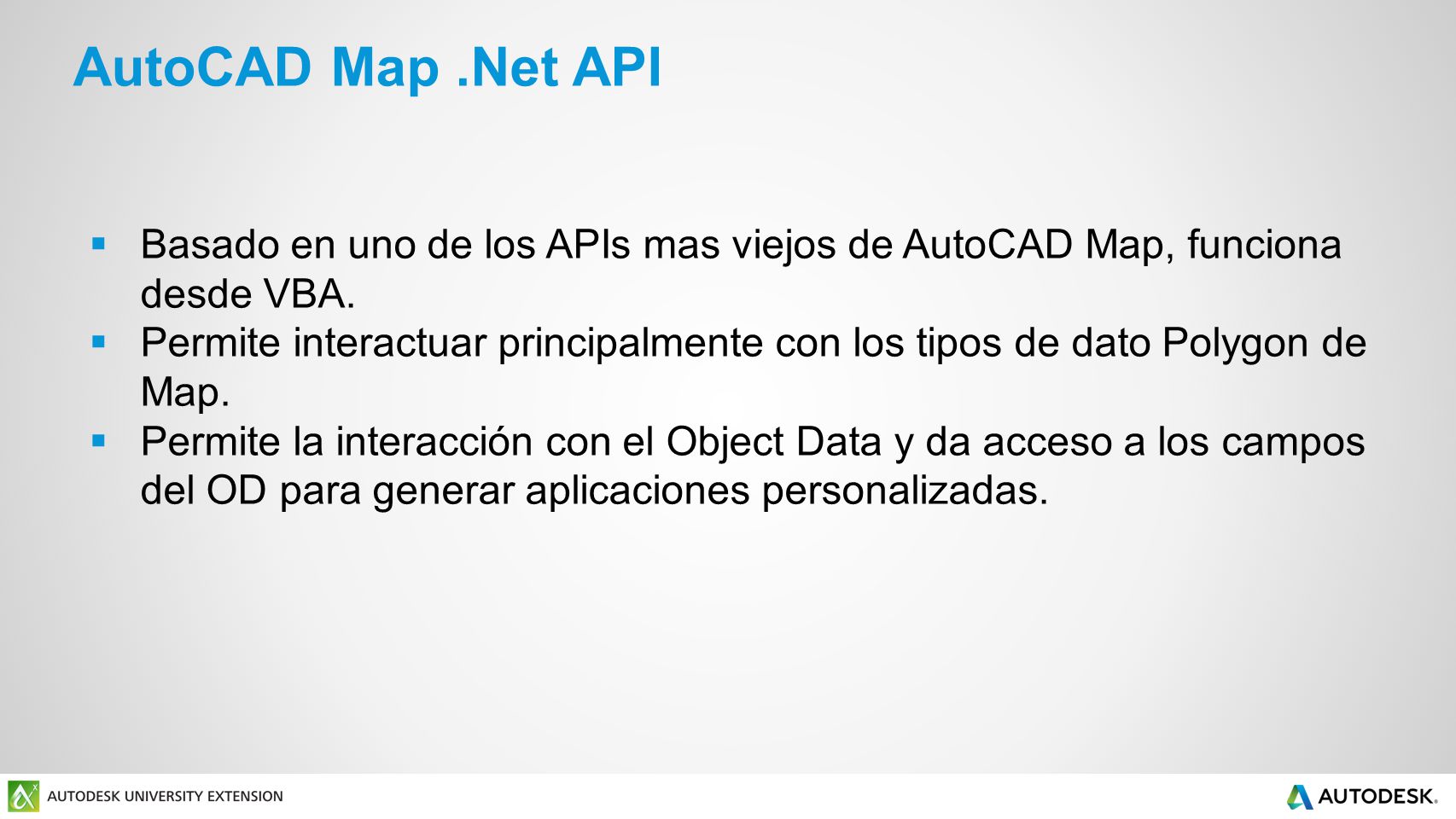 AutoCAD Map .Net API Basado en uno de los APIs mas viejos de AutoCAD Map, funciona desde VBA.