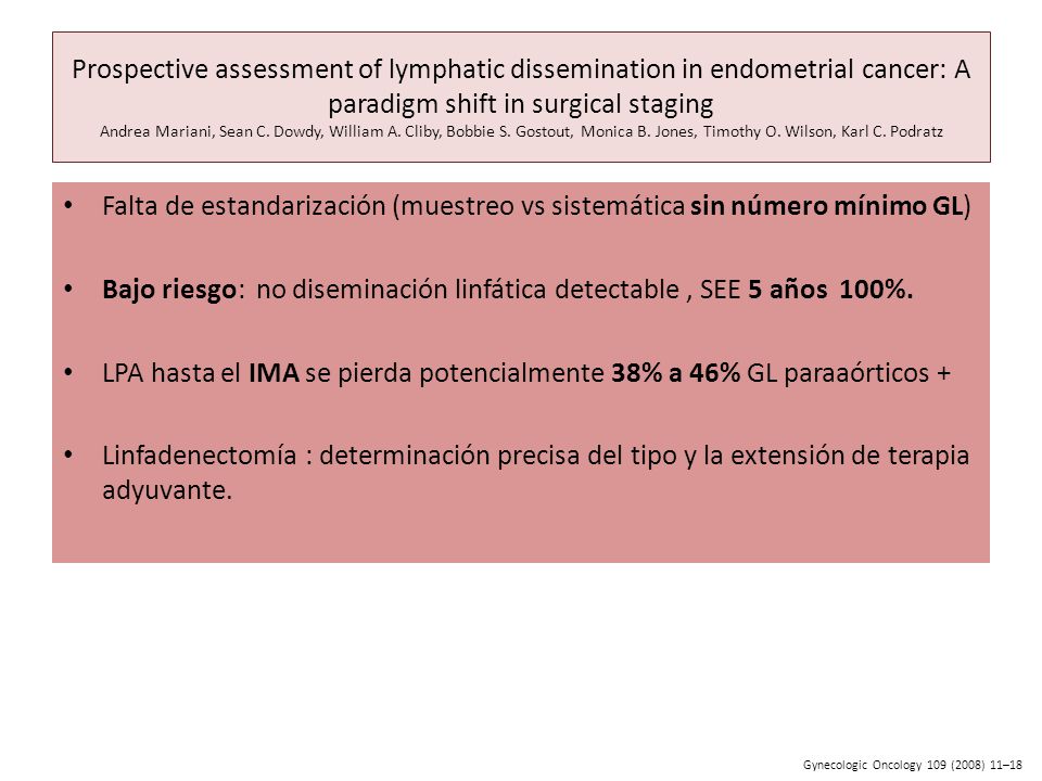 Bajo riesgo: no diseminación linfática detectable , SEE 5 años 100%.