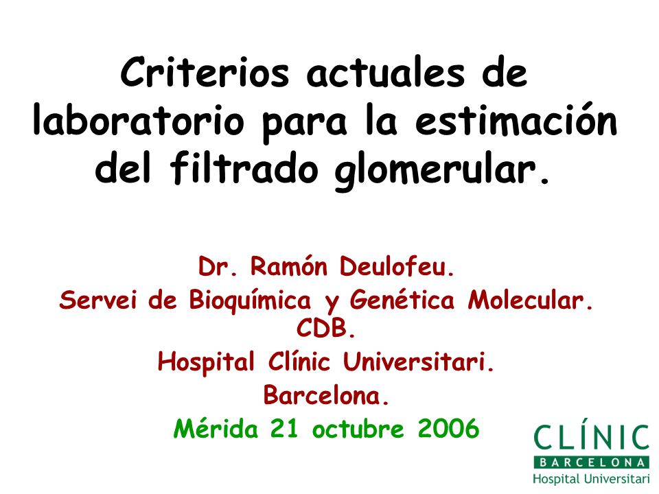 Criterios actuales de laboratorio para la estimación del filtrado glomerular.
