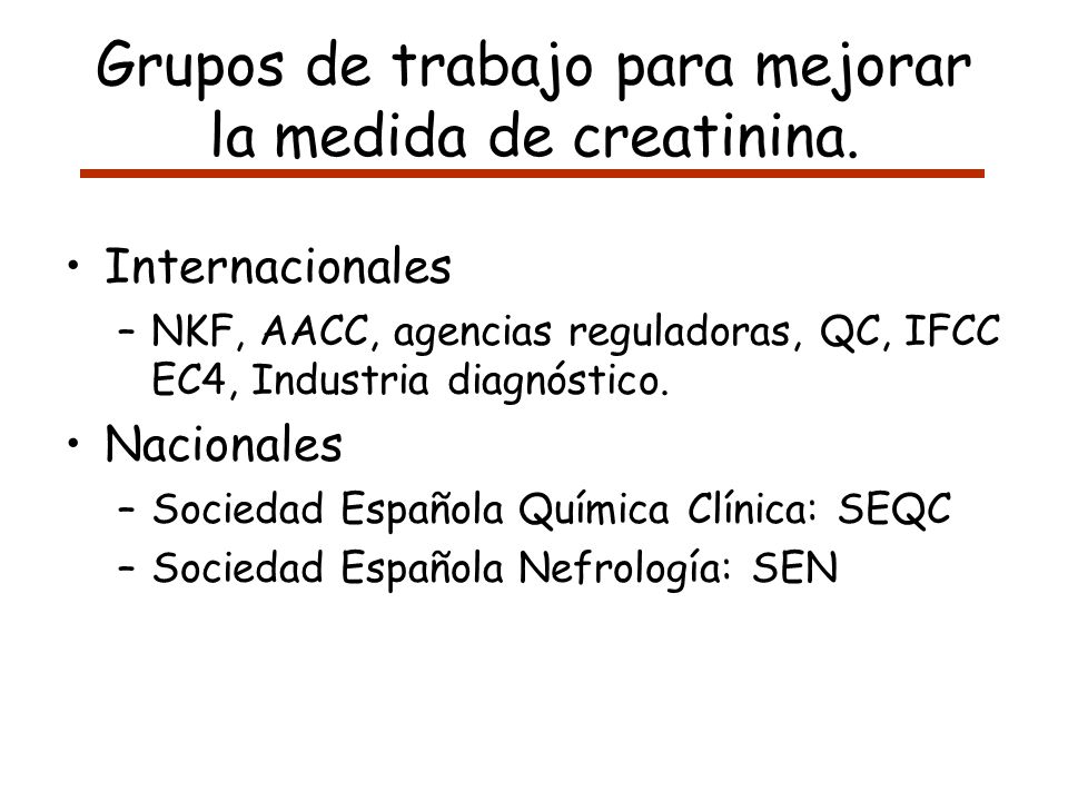 Grupos de trabajo para mejorar la medida de creatinina.