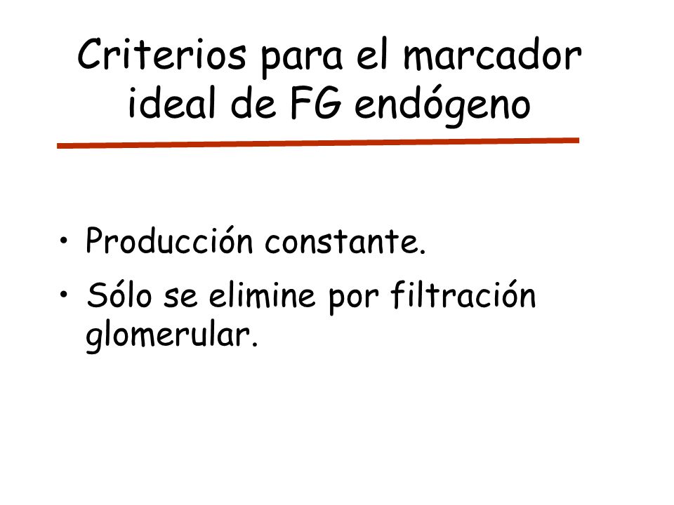Criterios para el marcador ideal de FG endógeno