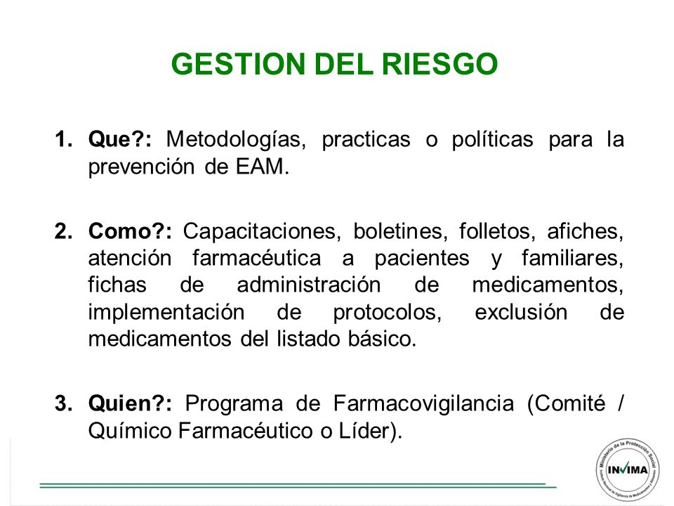 GESTION DEL RIESGO Que : Metodologías, practicas o políticas para la prevención de EAM.