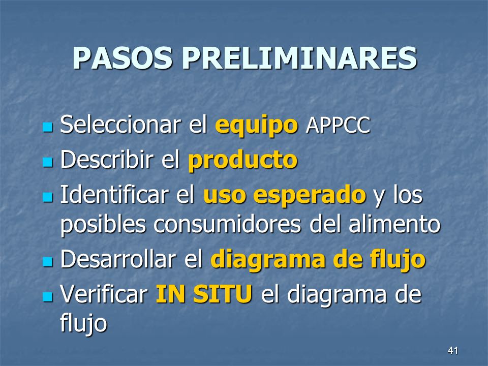 PASOS PRELIMINARES Seleccionar el equipo APPCC Describir el producto