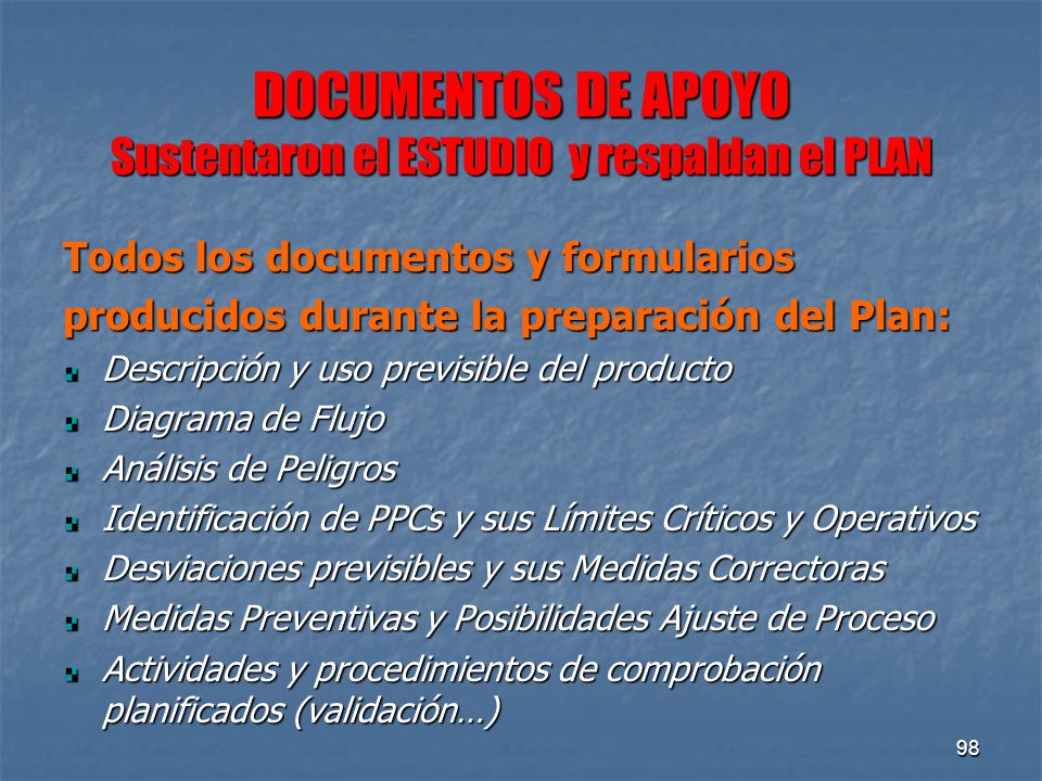 DOCUMENTOS DE APOYO Sustentaron el ESTUDIO y respaldan el PLAN