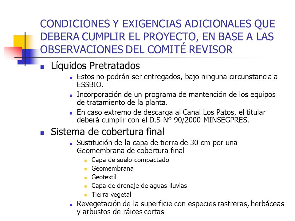 CONDICIONES Y EXIGENCIAS ADICIONALES QUE DEBERA CUMPLIR EL PROYECTO, EN BASE A LAS OBSERVACIONES DEL COMITÉ REVISOR