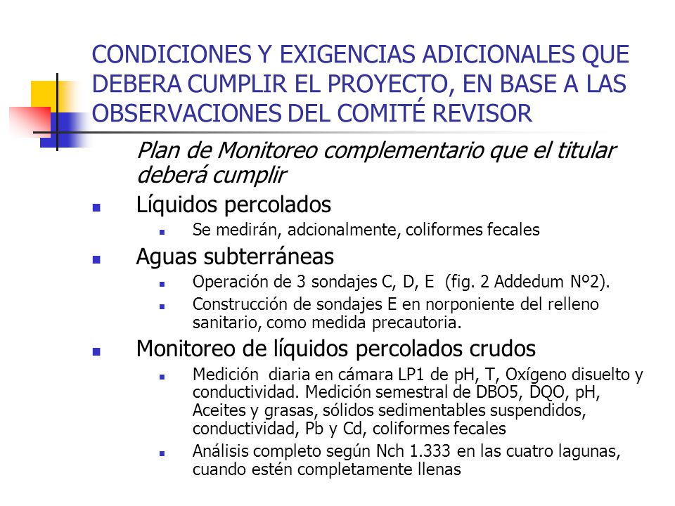 CONDICIONES Y EXIGENCIAS ADICIONALES QUE DEBERA CUMPLIR EL PROYECTO, EN BASE A LAS OBSERVACIONES DEL COMITÉ REVISOR