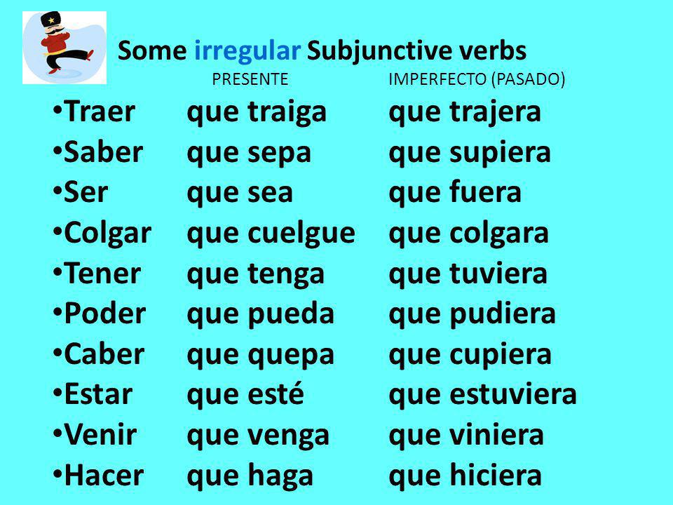 Some irregular Subjunctive verbs