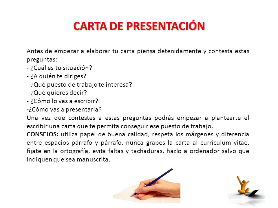 CARTA DE PRESENTACIÓN Antes de empezar a elaborar tu carta piensa detenidamente y contesta estas preguntas: