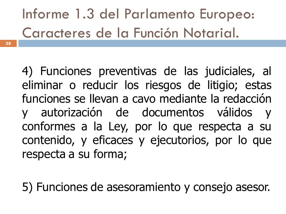 Informe 1.3 del Parlamento Europeo: Caracteres de la Función Notarial.