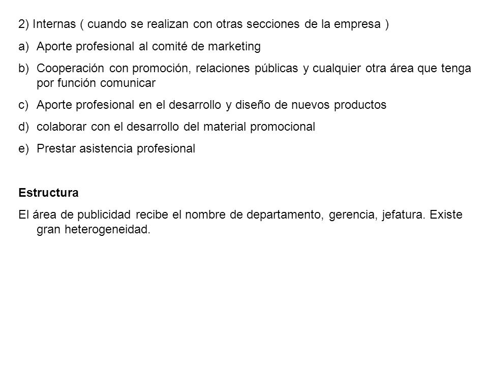 2) Internas ( cuando se realizan con otras secciones de la empresa )