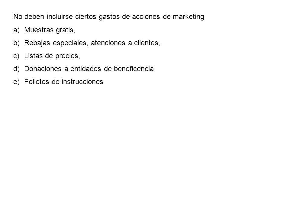 No deben incluirse ciertos gastos de acciones de marketing