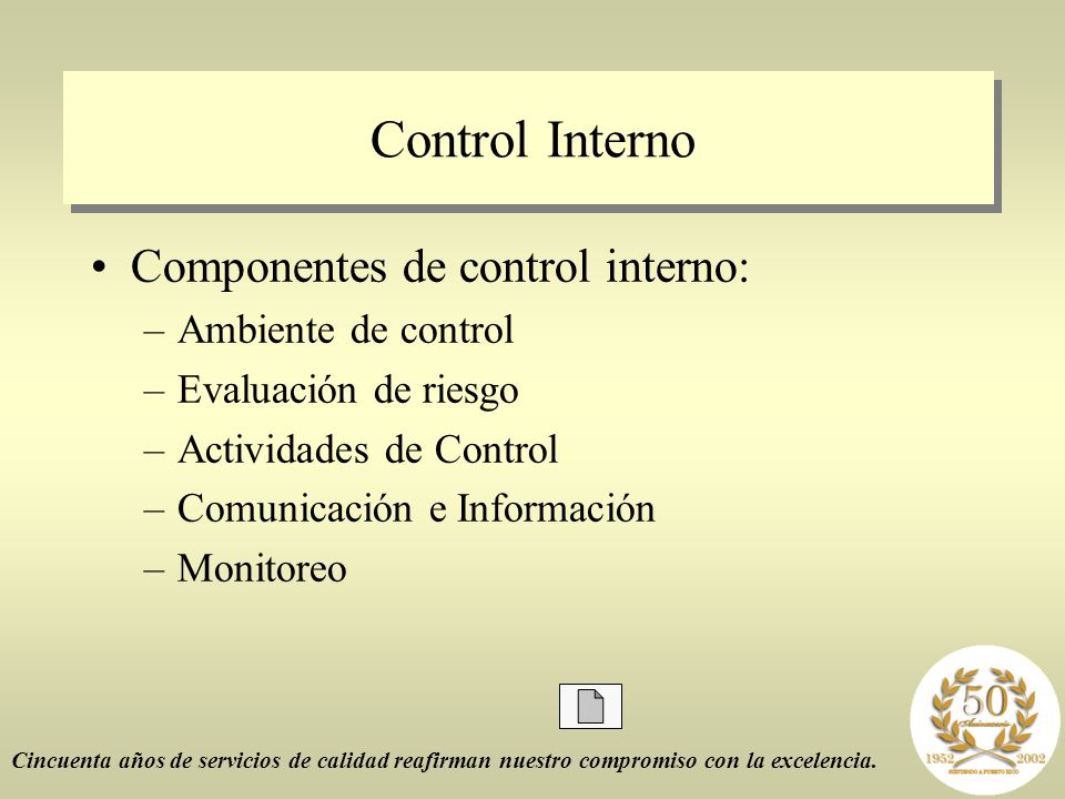 Control Interno Componentes de control interno: Ambiente de control