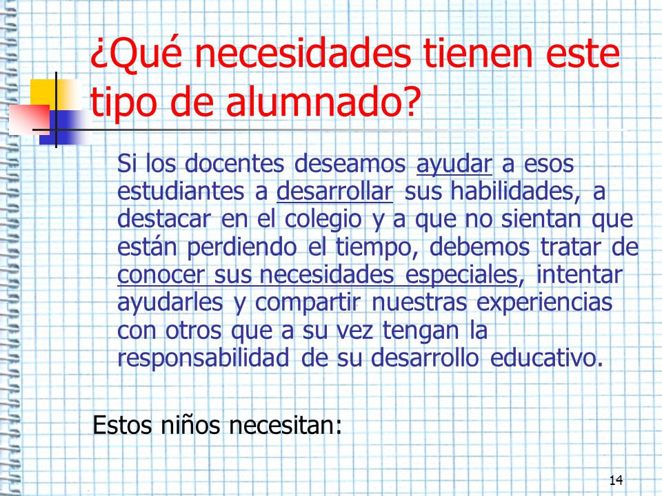 ¿Qué necesidades tienen este tipo de alumnado