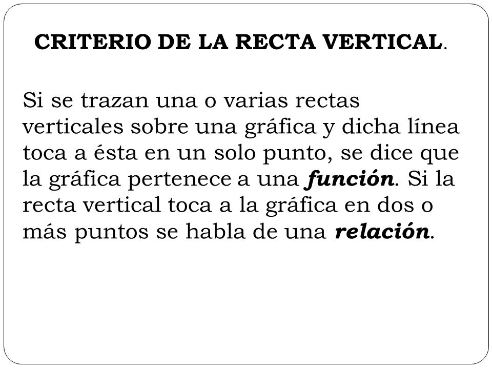 CRITERIO DE LA RECTA VERTICAL.