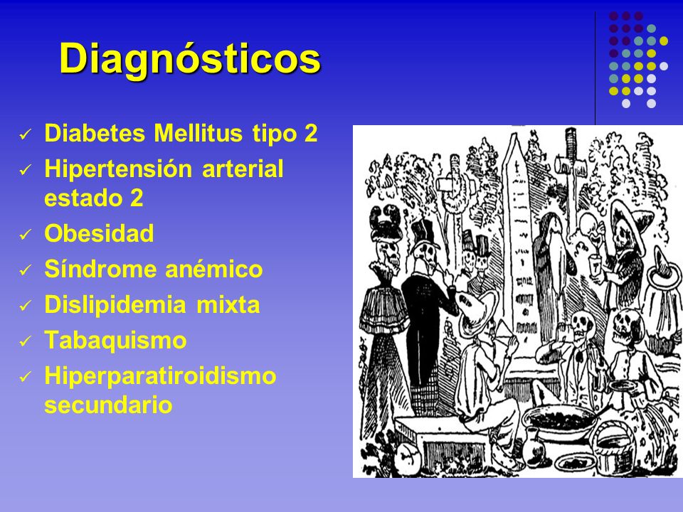 Diagnósticos Diabetes Mellitus tipo 2 Hipertensión arterial estado 2