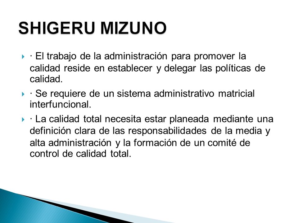 SHIGERU MIZUNO · El trabajo de la administración para promover la calidad reside en establecer y delegar las políticas de calidad.