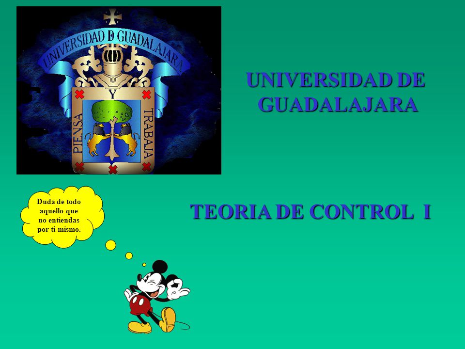 Duda de todo aquello que no entiendas por ti mismo.