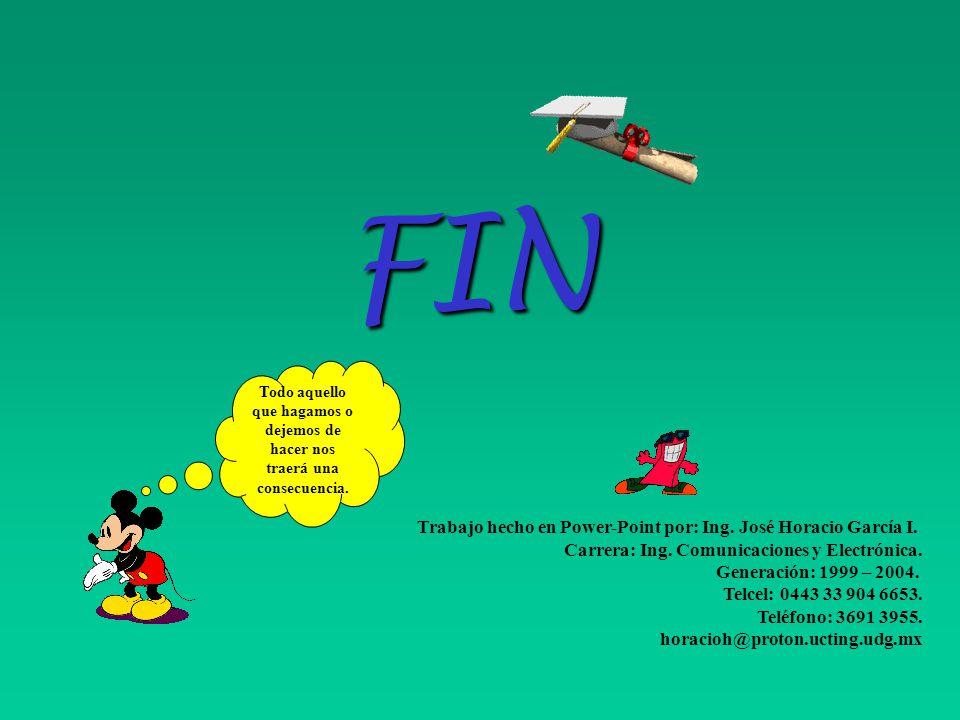 FIN Trabajo hecho en Power-Point por: Ing. José Horacio García I.