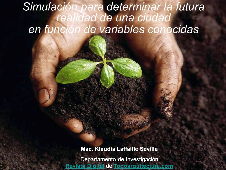 Simulación para determinar la futura realidad de una ciudad en función de variables conocidas