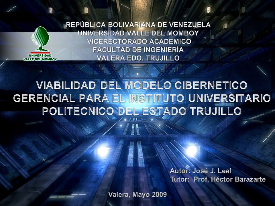 REPÚBLICA BOLIVARIANA DE VENEZUELA UNIVERSIDAD VALLE DEL MOMBOY VICERECTORADO ACADEMICO FACULTAD DE INGENIERÍA VALERA EDO. TRUJILLO