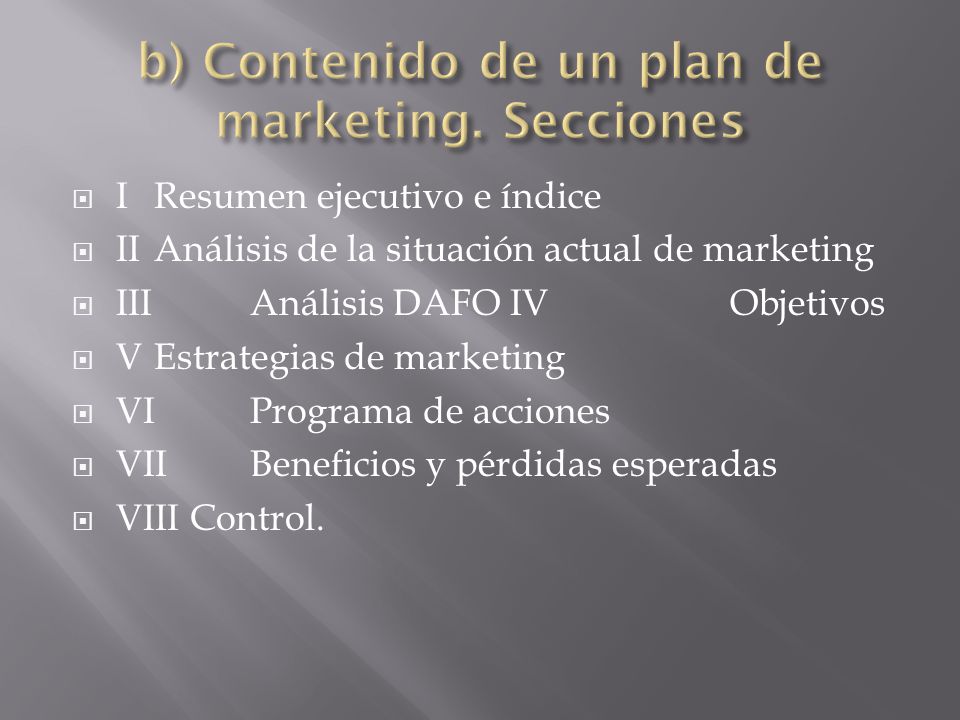 b) Contenido de un plan de marketing. Secciones