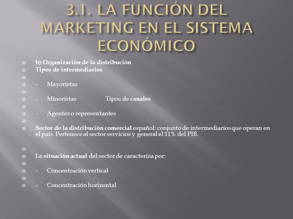 3.1. LA FUNCIÓN DEL MARKETING EN EL SISTEMA ECONÓMICO