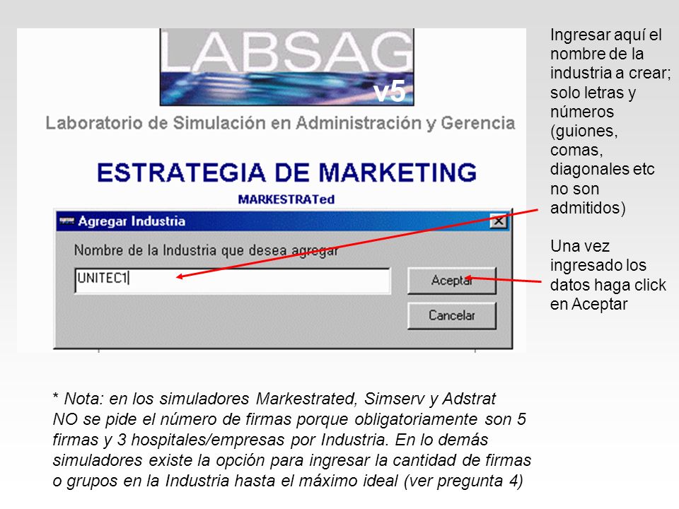 v5 * Nota: en los simuladores Markestrated, Simserv y Adstrat