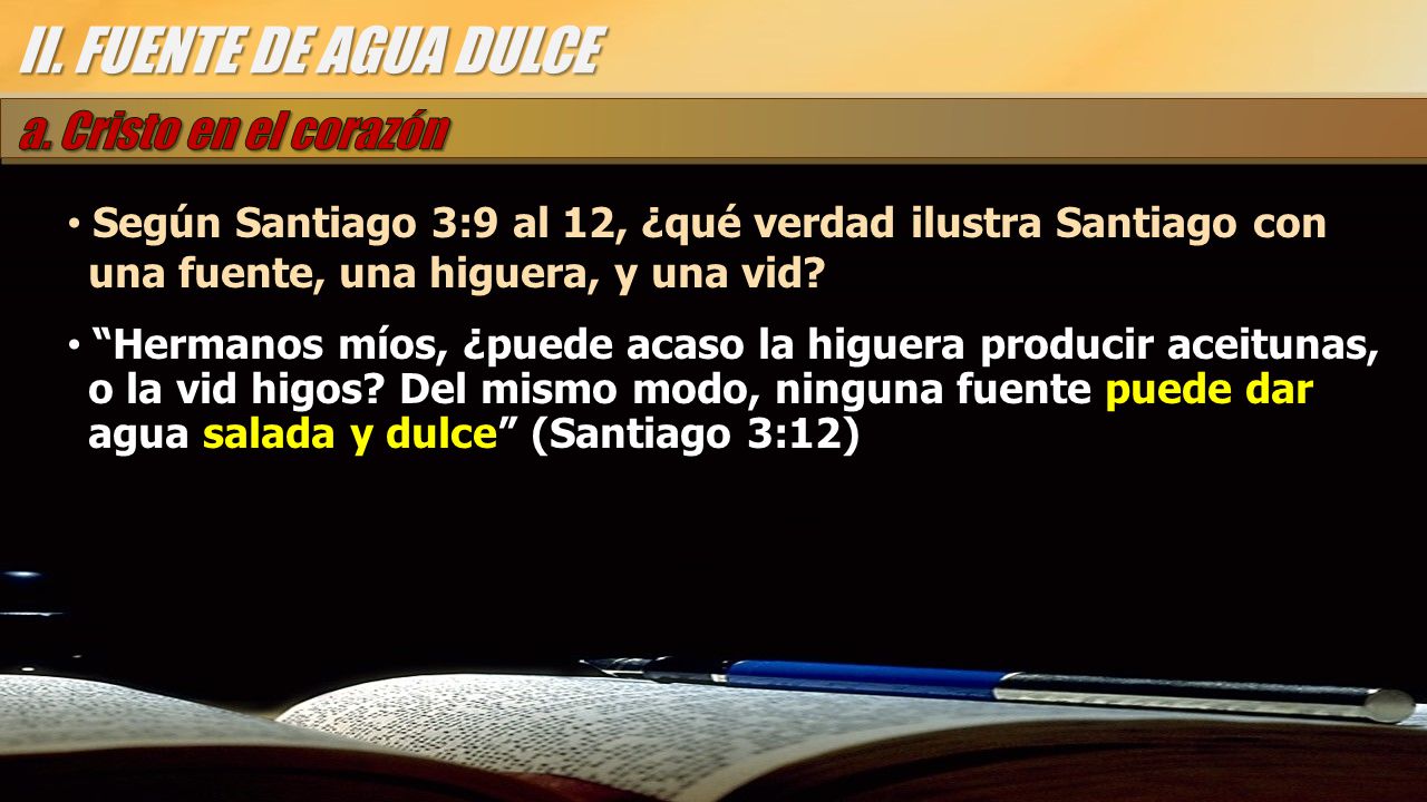 II. FUENTE DE AGUA DULCE a. Cristo en el corazón