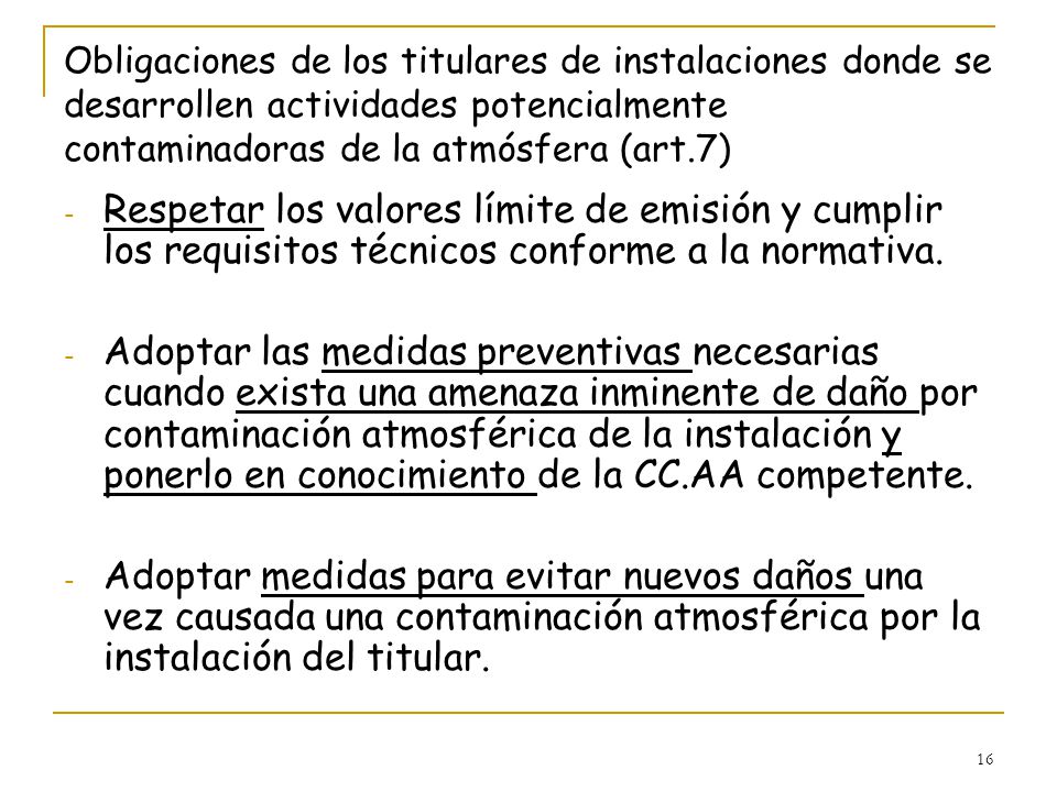 Obligaciones de los titulares de instalaciones donde se desarrollen actividades potencialmente contaminadoras de la atmósfera (art.7)