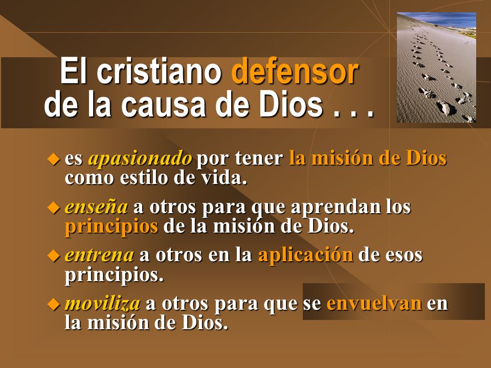 El cristiano defensor de la causa de Dios . . .