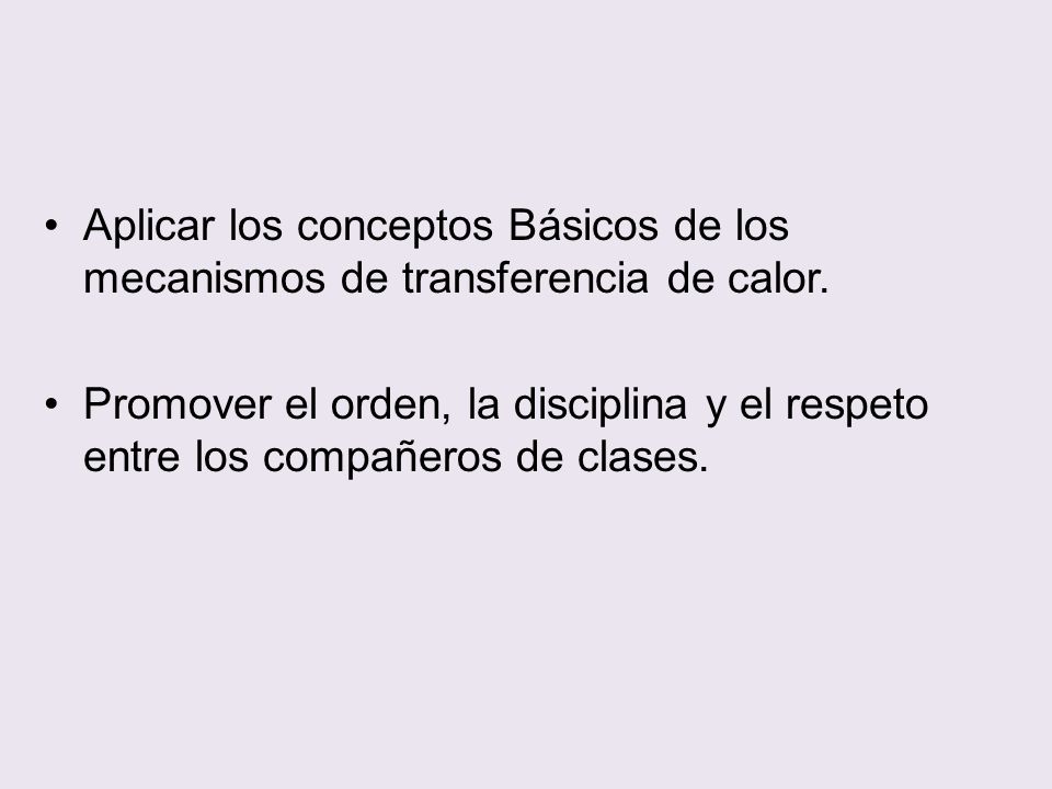 Aplicar los conceptos Básicos de los mecanismos de transferencia de calor.