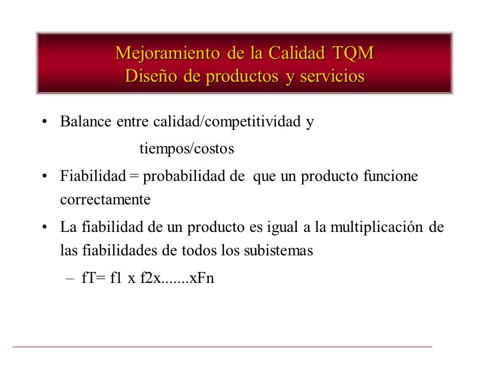 Mejoramiento de la Calidad TQM Diseño de productos y servicios