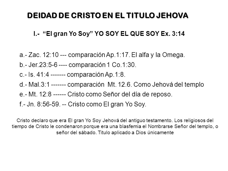 I.- El gran Yo Soy YO SOY EL QUE SOY Ex. 3:14