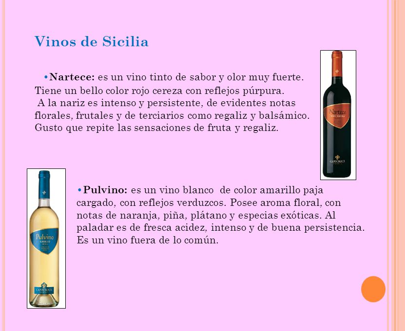•Nartece: es un vino tinto de sabor y olor muy fuerte.
