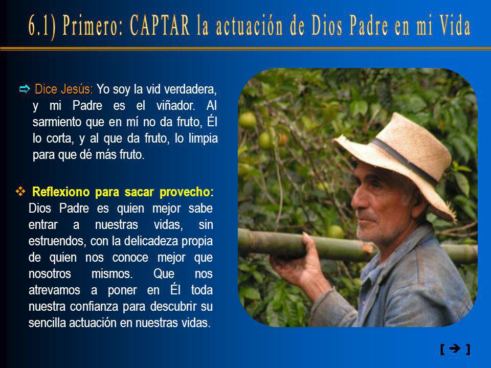 6.1) Primero: CAPTAR la actuación de Dios Padre en mi Vida
